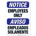 thumbnail image 1 of Notice/Aviso Employees Only Bilingual Sign, OSHA Sign, 10x7 Aluminum, 1 of 1