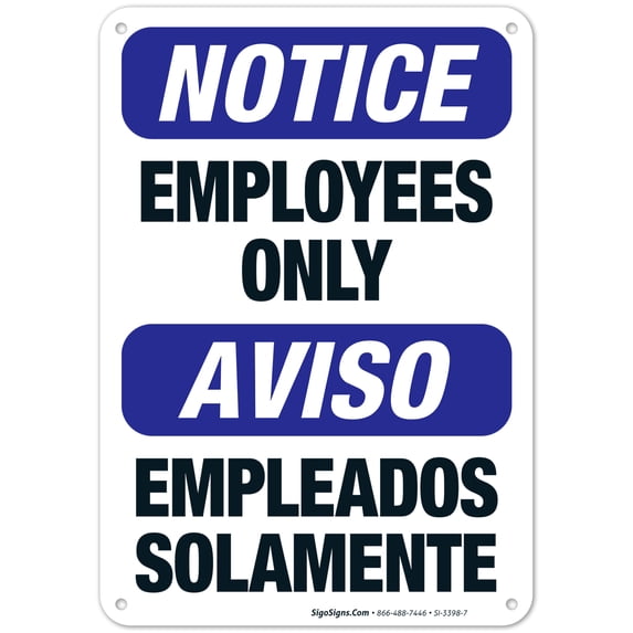 Notice/Aviso Employees Only Bilingual Sign, OSHA Sign, 10x7 Aluminum