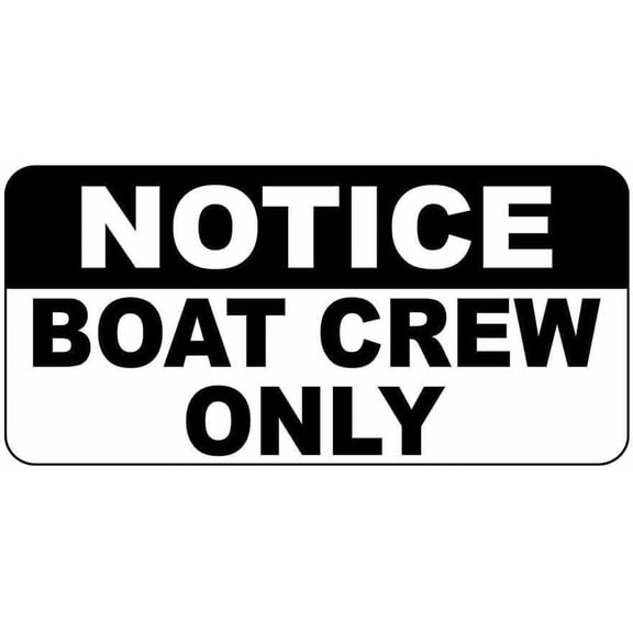 Notice Boat Crew Only Sign – 8x12 Inch RustFree Aluminum,Reflective & Weatherproof Metal Sign,HighVisibility Warning for Dock,Marina or Private Property