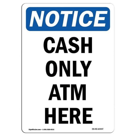 Notice Cash Only ATM Here OSHA Decal Sign