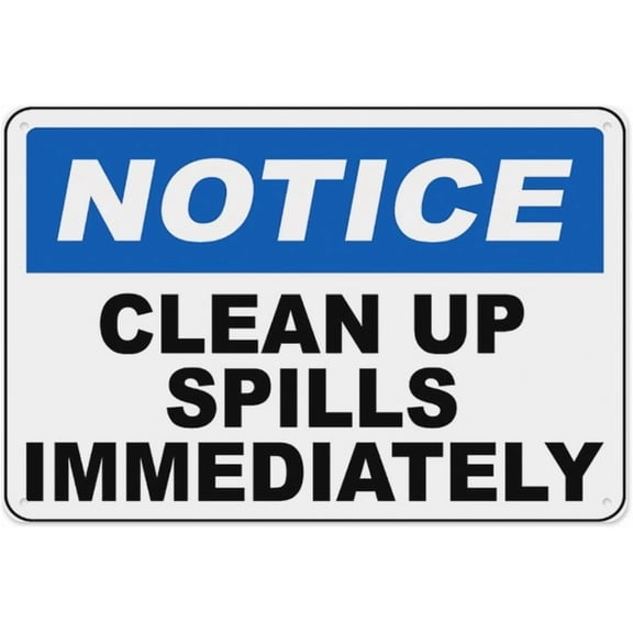 Notice Clean Up Spills Immediately Sign 8"x12", Aluminum Tin Warning Signs for Home Outdoor Garden, High-Visibility Safety Sign