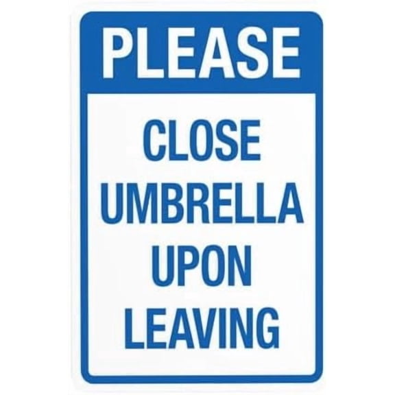 Notice Close Umbrella Upon Leaving Warning Sign, Pool Rules Security Metal Signs for Business Home Outdoor Indoor Road Yard Garage Street Wall Safety Caution Custom Decor 8 x 12 Inch