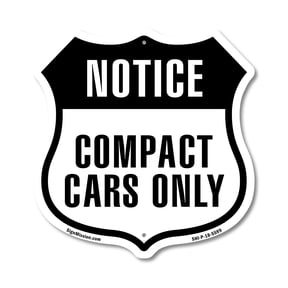 Notice Compact Cars Only (5 Pack) 12 inch X 12 inch Shield-Shaped Rust-Free Aluminum Metal Signs Weather Resistant Made in the USA