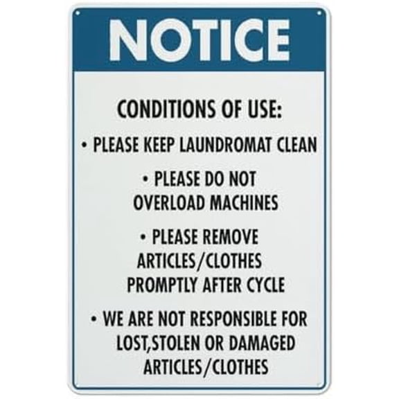 Notice Conditions Of Use Of Laundromat Outdoor Metal Sign - 12 X 8 Metal Signs For Business, Workplace, Office, Home, Delivery Signs, Road Signs, Garden Signs