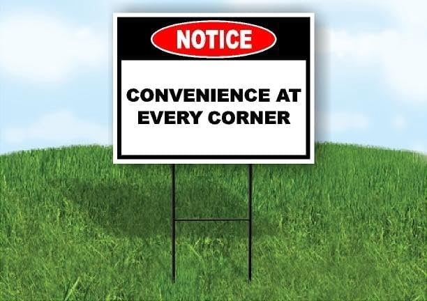 Notice Convenience at Every Corner Double Sided 18 in x 24 in Yard Sign ...