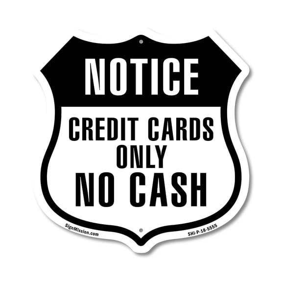 Notice Credit Cards Only No Cash (2 Pack) 12 inch X 12 inch Shield-Shaped Rust-Free Aluminum Metal Signs Weather Resistant Made in the USA
