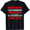 thumbnail image 1 of Notice: Currently Unsupervised - Funny Adult Kid Humor T-Shirt, 1 of 4