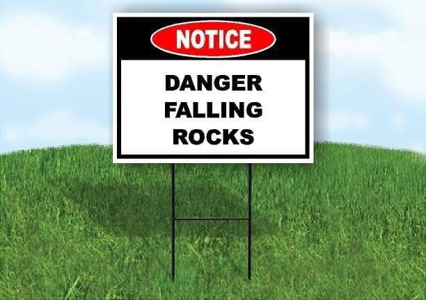 Notice Danger Falling Rocks Single Sided 18 in x 24 in Yard Sign Road ...