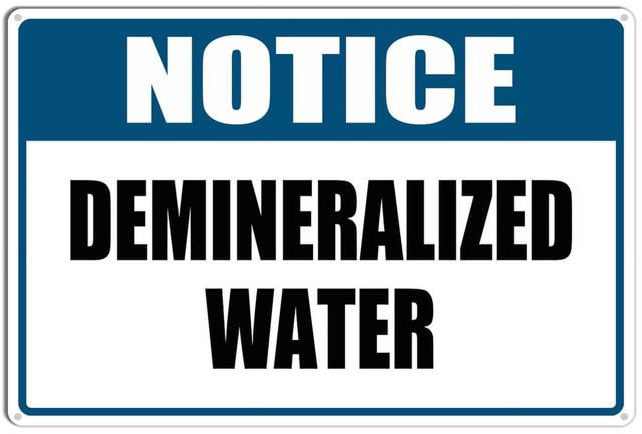 Notice Demineralized Water Easy Mounting Aluminum Yard Office Sign ...