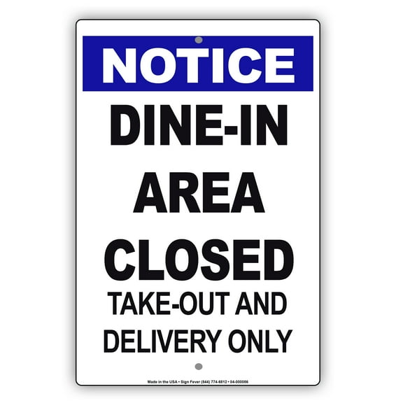 Notice Dine-In Area Closed Take-out And Delivery Only Office Outdoor Health and Safety Unique Novelty Display Aluminum Metal Sign 8"x12"