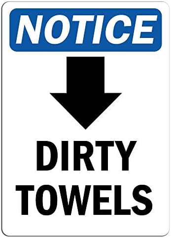 Notice - Dirty Towels [Down Arrow] Sign with Symbol | Outdoor & Indoor ...