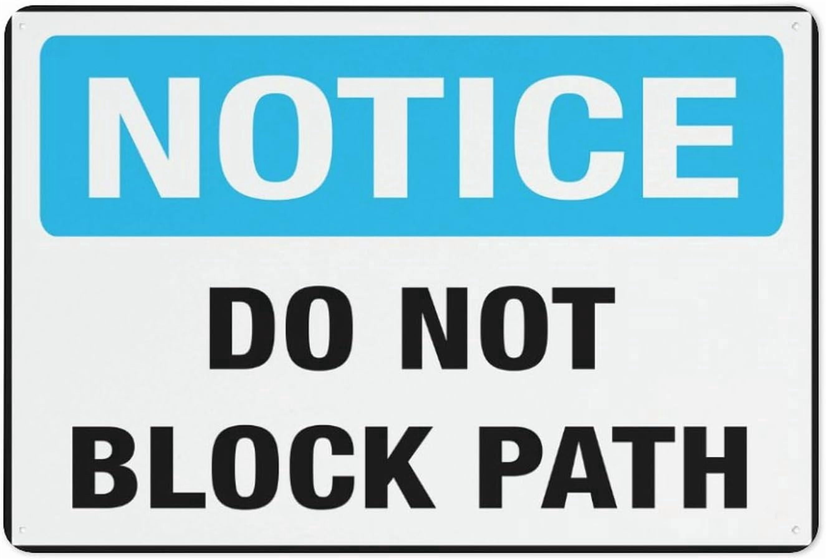 Notice Do Not Block Path Reflective Aluminum Metal Signage - 8"x12 ...
