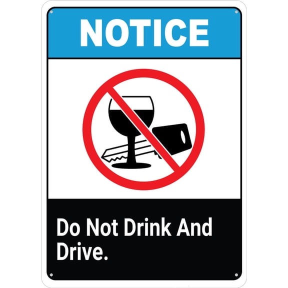 Notice Do Not Drink N Drive Sign For Business 8"X12" Rust Free Aluminum Uv Printed,4 Pre-Drilled Holes.Durable/Weatherproof
