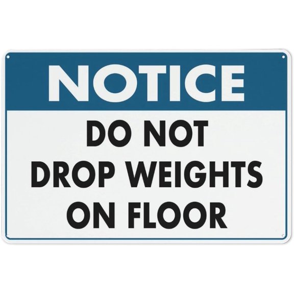 Notice Do Not Drop Weights On Floor Sign Outdoor, Uv Printed Rust Free Aluminum 8"x12" In,Yard Sign For Home, Business, Driveway Alert