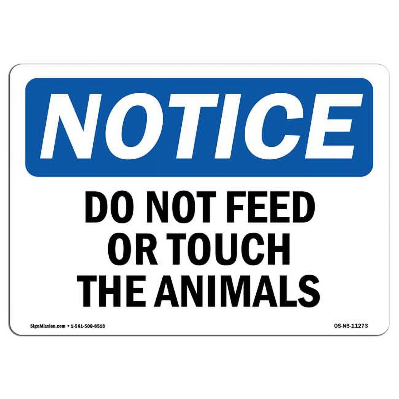 Notice Do Not Feed or Touch The Animals OSHA Decal Sign