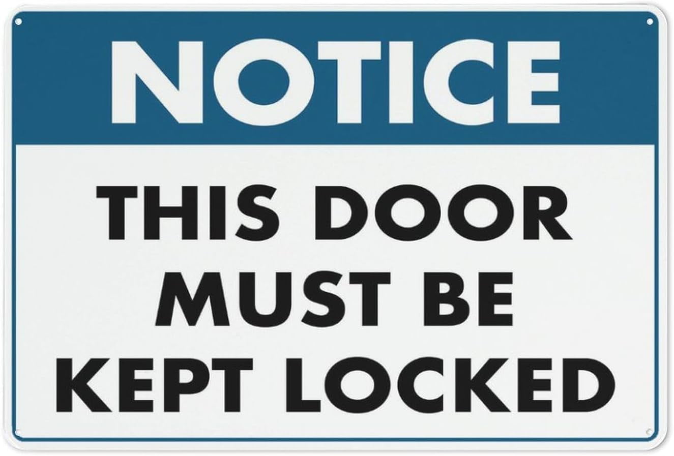 Notice This Door Must Be Kept Locked Sign Outdoor Metal Sign - 8"x12 ...