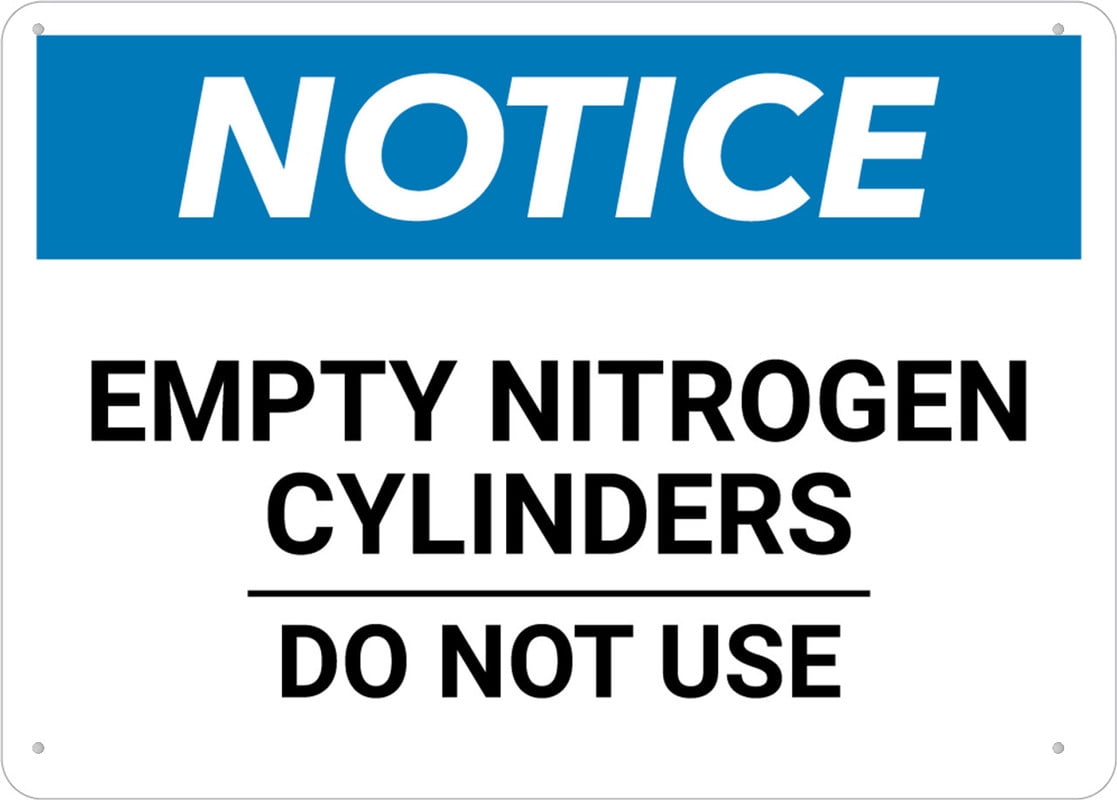 Notice Empty Nitrogen Cylinders Do Not Use Sign 8 X 12 Inches Rust Free ...