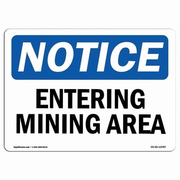 Notice Entering Mining Area OSHA Plastic Sign