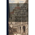 thumbnail image 1 of Notice Et Extraits D'un Manuscrit Du 16e Siècle Par Jean Vandernesse, Controleur De Charles-quint Et De Philippe Ii, Son Fils... (Hardcover), 1 of 1