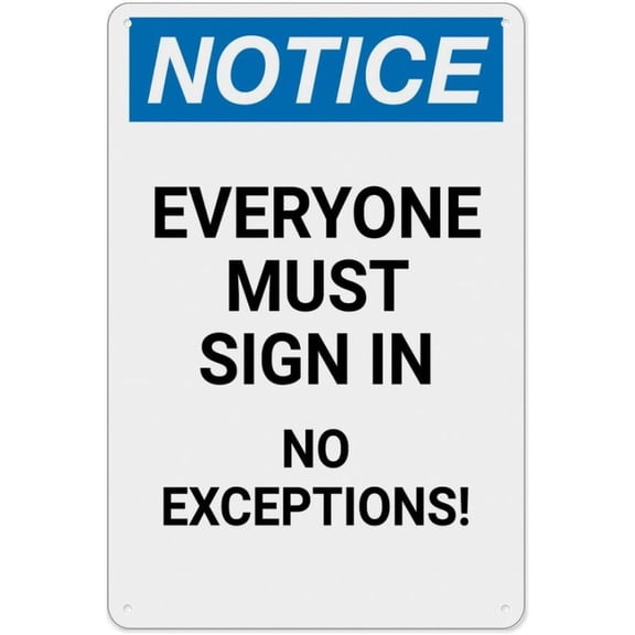 Notice Everyone Must Sign In Sign for Business 8"x12" Rust Free Aluminum - UV Printed with 4 Pre-Drilled Holes, Durable Weatherproof, Sign-In Requirement Sign