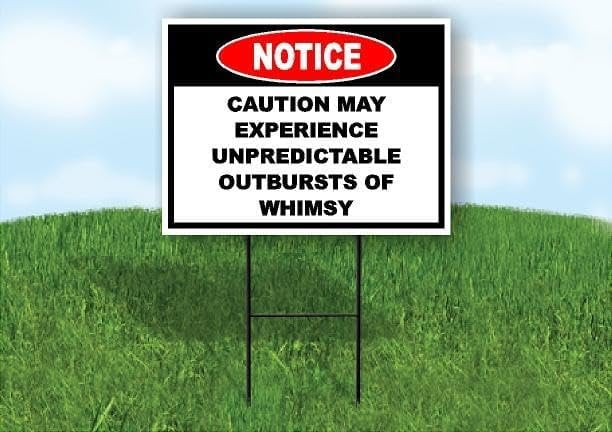 Notice Experience Unpredictable Outburst 18 in x24 in Yard Road Sign w ...