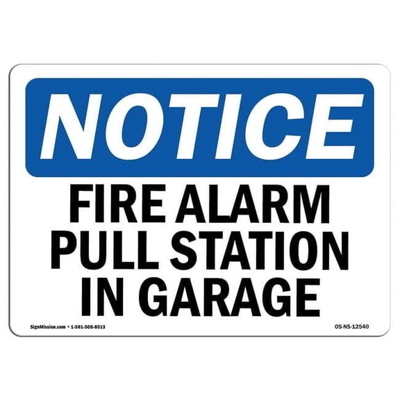 Notice Fire Alarm Pull Station in Garage OSHA Sign