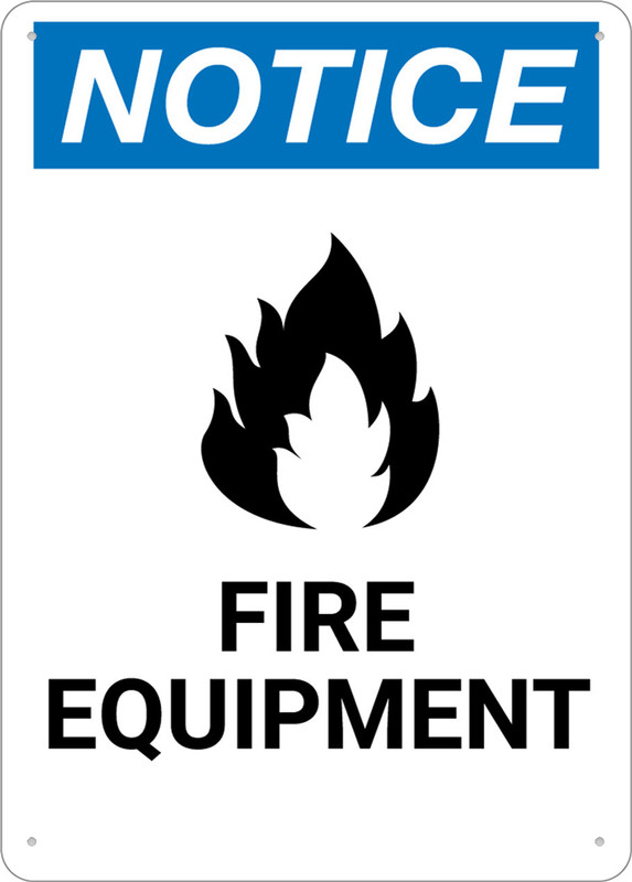 Notice Fire Equipment Portrait Sign Outdoor Metal Sign - 12 X 8 Metal ...