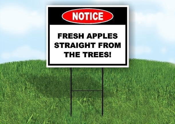 Notice Fresh Apples Straight from the Trees 18 in x24 in Yard Road Sign ...