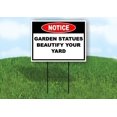 thumbnail image 1 of Notice Garden Statues Beautify Your Yard 18 in x24 in Yard Road Sign w/Stand Double Sided, 1 of 6