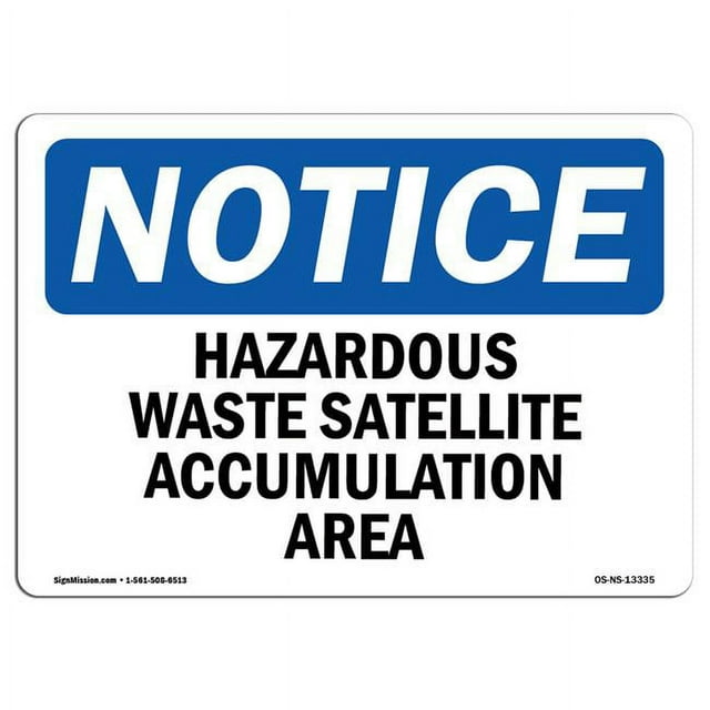 Notice Hazardous Waste Satellite Accumulation Area OSHA Decal Sign
