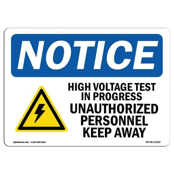Notice High Voltage Test in Progress OSHA Sign with Symbol