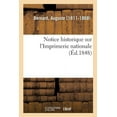 thumbnail image 1 of Notice Historique Sur l'Imprimerie Nationale (Paperback), 1 of 1
