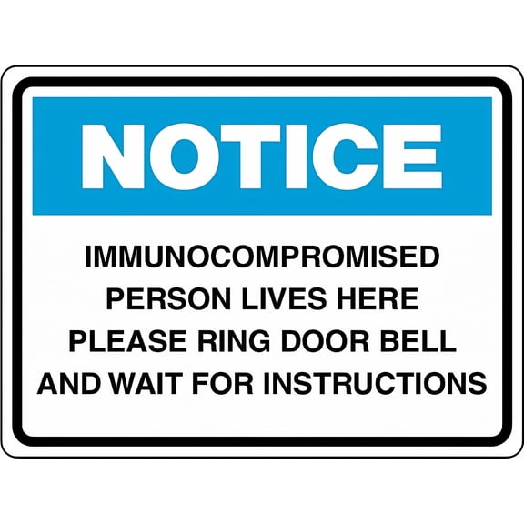 Notice - Immunocompromised Person Lives Here Please Ring Door Bell - 8"x12" Metal Tin Warning Sign, for Yard Office Indoor Outdoor Safety