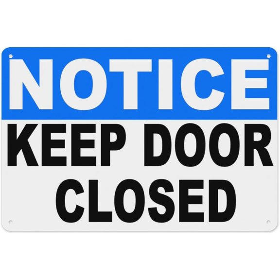 Notice Keep Door Closed Sign 8"x12" - Aluminum Tin Warning for Home Outdoor Garden, Durable Safety Decor for Building