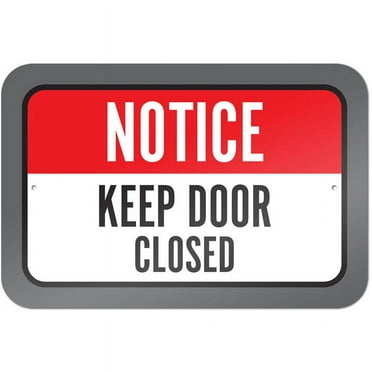 Notice Keep Door Closed Sign