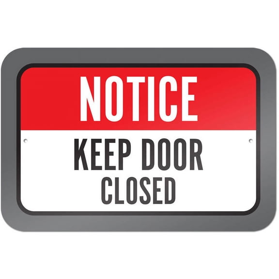 Notice Keep Door Closed Sign