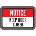 thumbnail image 1 of Notice Keep Door Closed Sign, 1 of 1