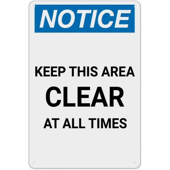 Notice Keep This Area Clear At All Times Sign 8"x12" Rust Free Aluminum - Weather Resistant Durable, Indoor Outdoor Area Clear Sign