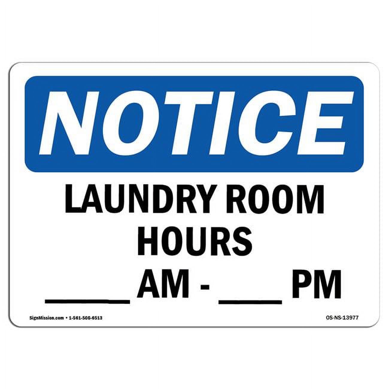 Notice Laundry Room Hours AM PM OSHA Decal Sign