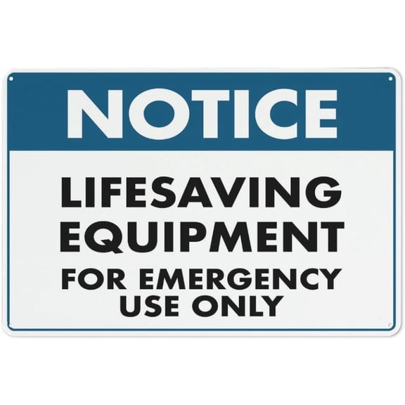 Notice Lifesaving Equipment For Emergency Use Only Sign 8"x12"ch Rust Free Aluminum Easy To Read & Sturdy Keep Out Outdoor Metal Signs For Home Farm Yard