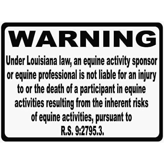 Notice Louisiana Equine Liability Law Rs 927953 Aluminum Tin Sign Informational Marker for Horse Riding Facilities 8X12 Inch Garage Recreation Shop Hunting Private Warehouse Loading Dock Commercial