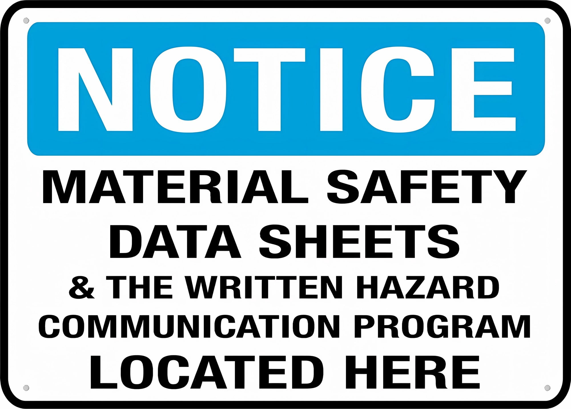 Notice Material Safety Data Sheets Sign - 8"x12" Rust-Free Aluminum ...