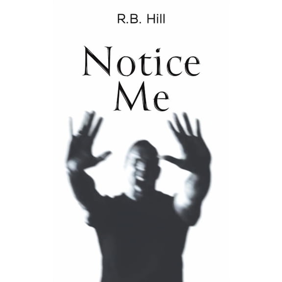Notice Me, (Paperback)