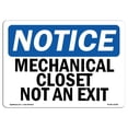 thumbnail image 1 of Notice Mechanical Closet Not An Exit OSHA Plastic Sign, 1 of 1