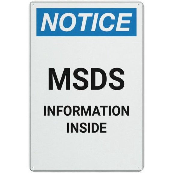 Notice Msds Information Inside Sign 8"x12" Rust Free Aluminum - Weather Resistant Durable, Indoor Outdoor MSDS Info Sign