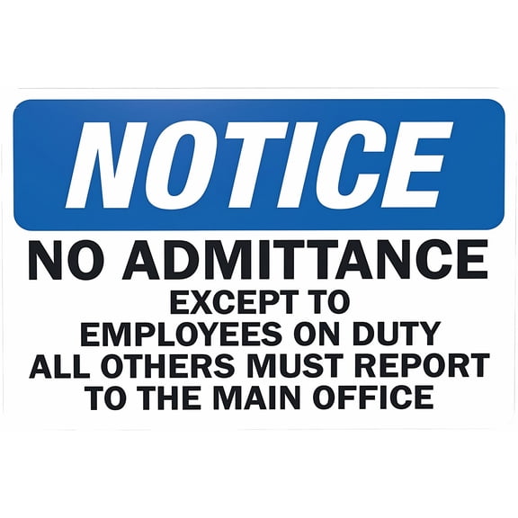 Notice No Admittance Except To Employees On Duty Warning Sign - 8"x12" Metal Security Decor, for Business Office Road Home Yard Garden