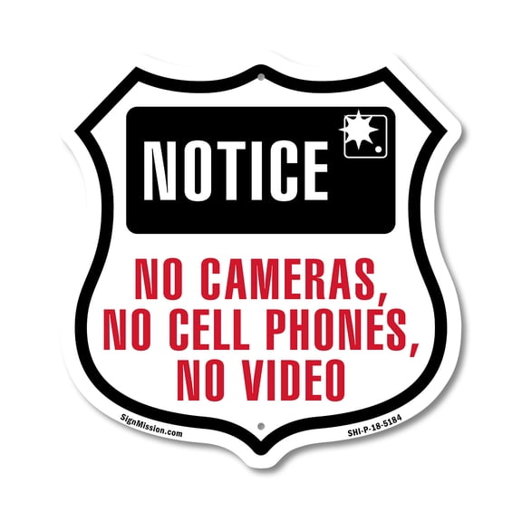 Notice No Cameras Cell Phones No Video 12 inch X 12 inch Shield-Shaped Rust-Free Aluminum Metal Sign Weather Resistant Made in the USA