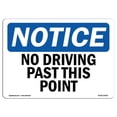 thumbnail image 1 of Notice No Driving Past This Point OSHA Plastic Sign, 1 of 1