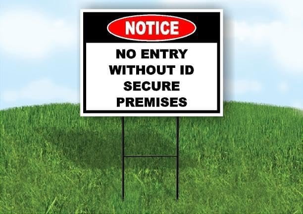 Notice No Entry Without ID Secure Premises Single Sided 18 in x 24 in ...