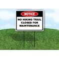 thumbnail image 1 of Notice No Hiking Trail Closed for Maintenance Double Sided 18 in x 24 in Yard Sign Road Sign with Stand, 1 of 6